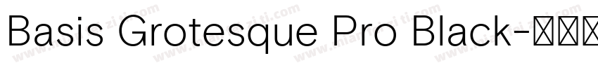 Basis Grotesque Pro Black字体转换